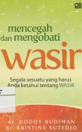 Mencegah dan Mengobati Wasir: Segala sesuatu yang harus anda ketahui tentang WASIR