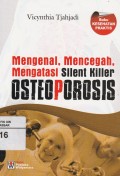 Mengenal, Mencegah, Mengatasi Silent Killer Osteoporosis