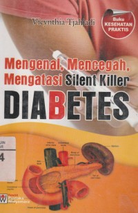 Mengenal, Mencegah, Mengatasi Silent Killer Diabetes