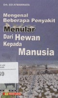 Mengenal Beberapa Penyakit Menular Dari Hewan Kepada Manusia