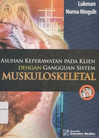 Asuhan keperawatan pada klien dengan gangguan sistem muskuloskeletal