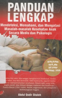 Panduan Lengkap: Medeteksi, Memahami, dan Mengatasi Masalah-masalah Kesehatan Anak Secara Medis dan Psikologis