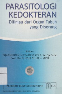 Parasitologi Kedokteran :ditinjau dari Organ Tubuh yang Diserang