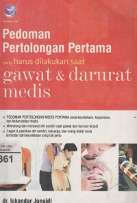 Pedoman Pertolongan Pertama yang harus dilakukan saat gawat & darurat medis