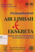 Pemamfaatan air limbah dan ekskreta: patokan untuk perlindungan kesehatan masyarakat