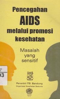 Pencegahan AIDS Melalui Promosi Kesehatan