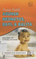 Penentuan Praktik Asuhan Neonatus, Bayi, & Balita