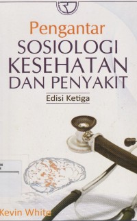 Pengantar sosiologi kesehatan dan penyakit