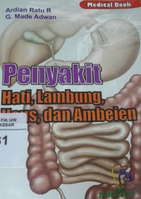 Penyakit Hati, Lambung, Usus, dan Ambeien