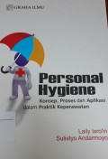 Personal Hygiene: Konsep, Proses dan Aplikasi dalam Praktik Keperawatan