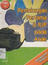 Pertolongan Pertama& RJP pada Anak Edisi 4