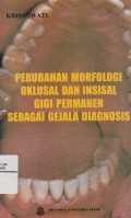 Perubahan Morfologi Oklusal dan Insisal Gigi Permanen Sebagai Gejala Diagnosis