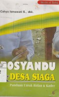 Posyandu Desa Siaga: Panduan Untuk Bidan & Kader