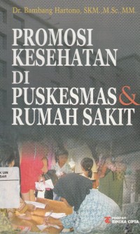 Promosi Kesehatan Di Puskesmas & Rumah Sakit