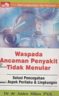 Waspada Ancaman Penyakit Tidak Menular: Solusi Pencegahan dari Aspek Perilaku & Lingkungan