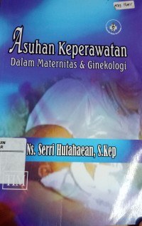 Asuhan Keperawatan Dalam Maternitas & Ginekologi