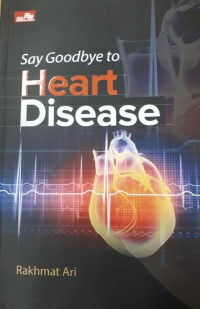 Say Goodbye to Heart Disease
