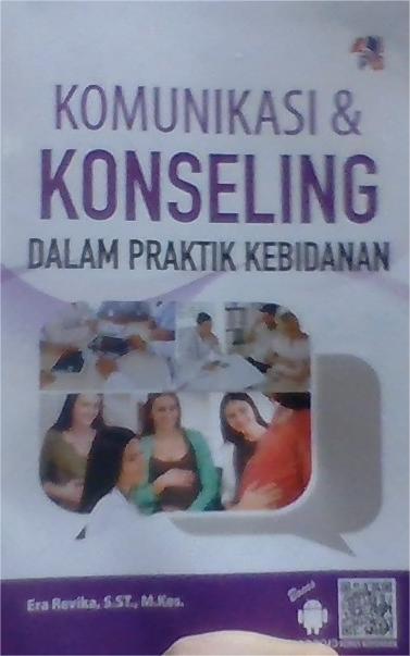 Komunikasi dan konseling dalam praktik kebidanan