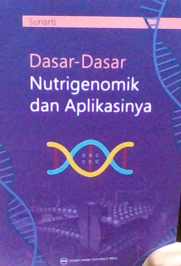 Dasar-dasar nutrigenomik dan aplikasinya