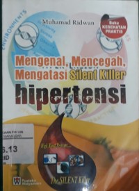 Mengenal, Mencegah, Mengatasi SIlent Killer Hipertensi