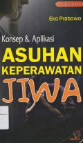 Konsep & Aplikasi Asuhan Keperawatan Jiwa