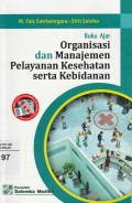 Organisasi dan Manajemen Pelayanan Kesehatan serta Kebidanan