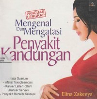 Mengenal dan Mengatasi Penyakit Kandungan