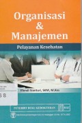Organisasi & Manajemen: Pelayanan Kesehatan