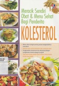 Meracik Sendiri Obat & Menu Sehat Bagi Penderita Kolesterol