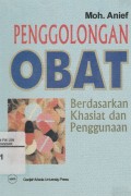 Penggolongan Obat Berdasarkan Khasiat dan Penggunaan