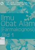 Ilmu Obat Alam: Farmakognosis Jilid 1