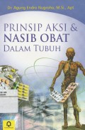 Prinsip Aksi & Nasib Obat dalam Tubuh