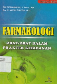 Farmakologi: Obat-obat Dalam Praktek Kebidanan