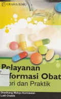 Pelayanan Informasi Obat: teori dan praktik