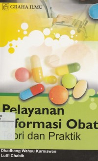 Pelayanan Informasi Obat: teori dan praktik