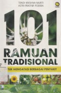 101 Ramuan Tradisional : Untuk Mengatasi berbagai Penyakit