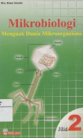 Mikrobiologi: Menguak dunia Mikroorganisme
