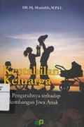 Kestabilan Keluarga dan Pengaruhnya terhadap perkembangan Jiwa Anak