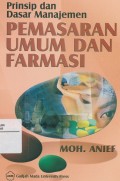 Prinsip dan Dasar Manajemen Pemasaran Umum dan Farmasi