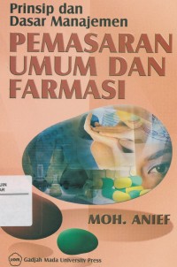 Prinsip dan Dasar Manajemen Pemasaran Umum dan Farmasi