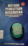 Metode Penelitian Kesehatan Metode Ilmiah Penulisan Skripsi, Tesis, dan Disertasi