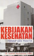 Kebijakan Kesehatan: Prinsip dan Praktik