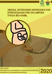 EBOOK : Modul Intervensi Keperawatan Pencegahan Pre Eklampsia pada Ibu Hamil