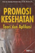 Promosi Kesehatan: Teori dan Aplikasi