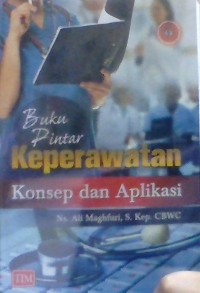 Buku Pintar Keperawatan Konsep dan Aplikasi