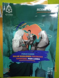Peran kader dalam manajemen perawatan hipertensi pada lansia