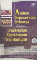 Asuhan Keperawatan Keluarga dengan Pendekatan Keperaatan Transkultural