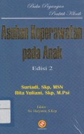 Buku Pegangan Praktik Klinik: Asuhan Keperawatan Pada Anak Edisi 2