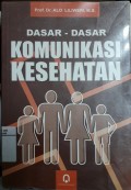 Dasar-Dasar Komunikasi Kesehatan