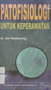 Patofisiologi Untuk Keperwatan